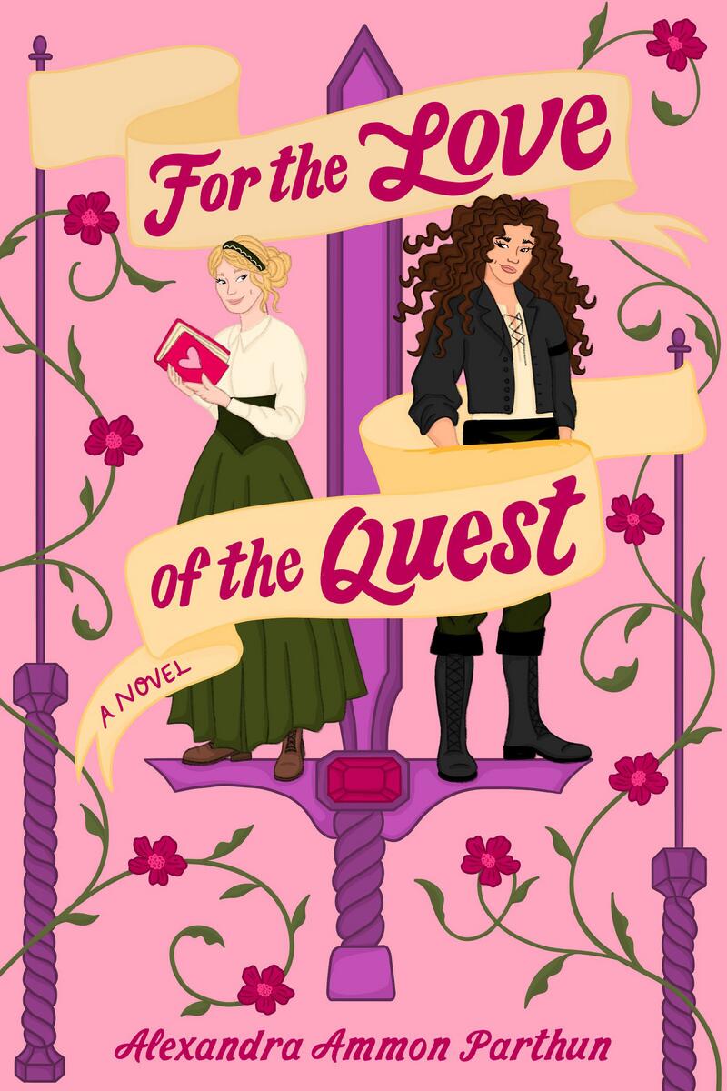 For the Love of the Quest: A Novel by Alexandra Ammon Parthun (Preorder)