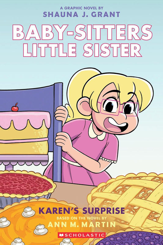 Karen's Surprise: A Graphic Novel (Baby-sitters Little Sister #12) by Shauna J. Grant & Ann M. Martin