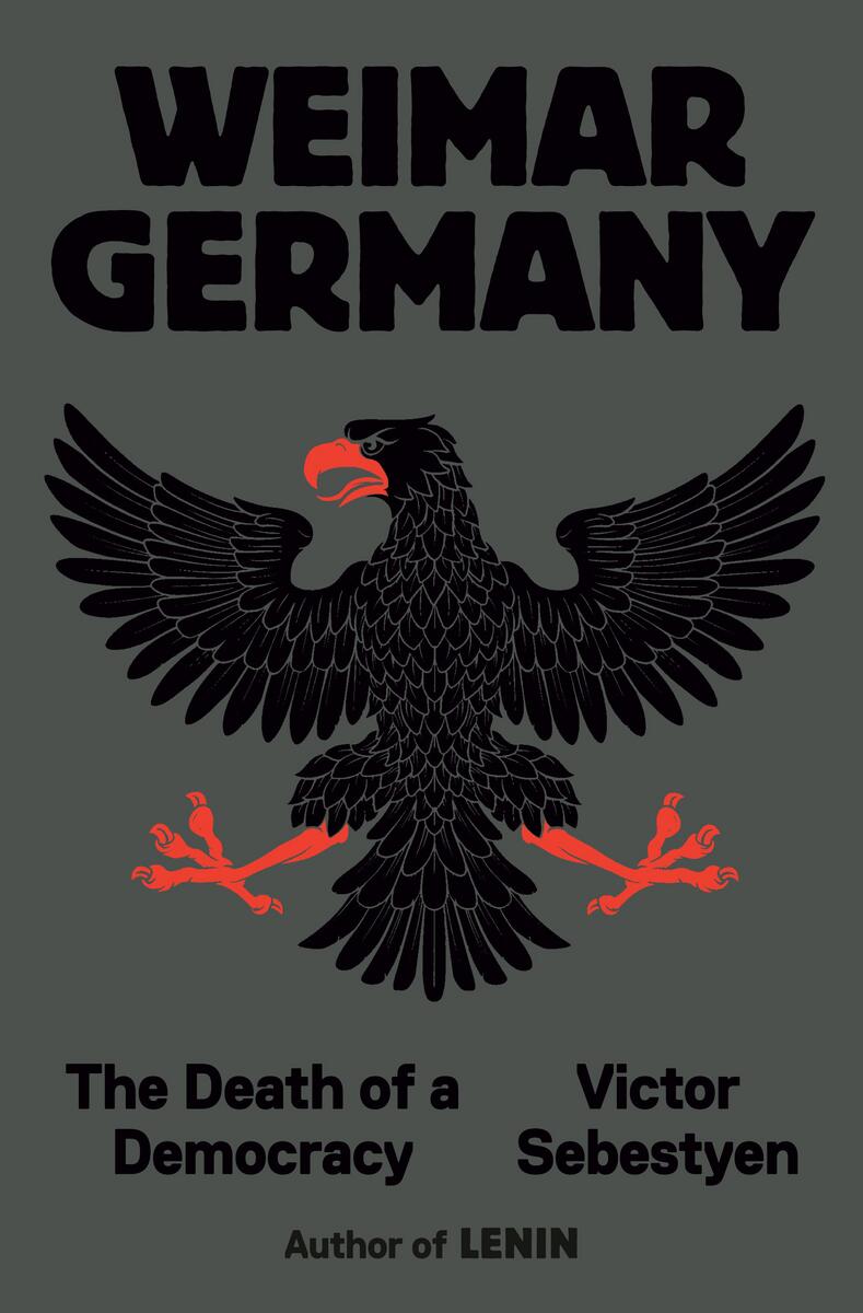 Weimar Germany: The Death of a Democracy by Victor Sebestyen (Preorder)