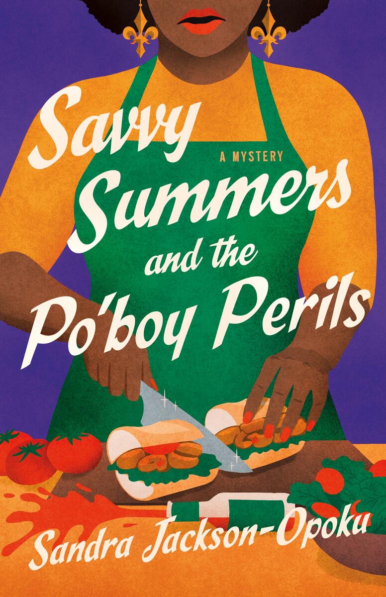 Savvy Summers and the Po'boy Perils: A Mystery by Sandra Jackson-Opoku (Preorder)