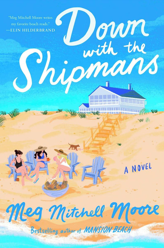 Down with the Shipmans: A Novel by Meg Mitchell Moore (Preorder)
