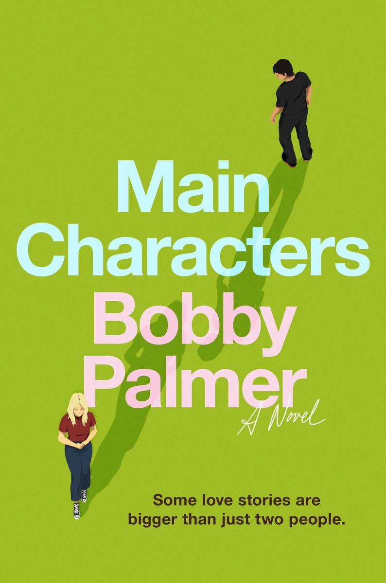 Main Characters: A Novel by Bobby Palmer (Preorder)