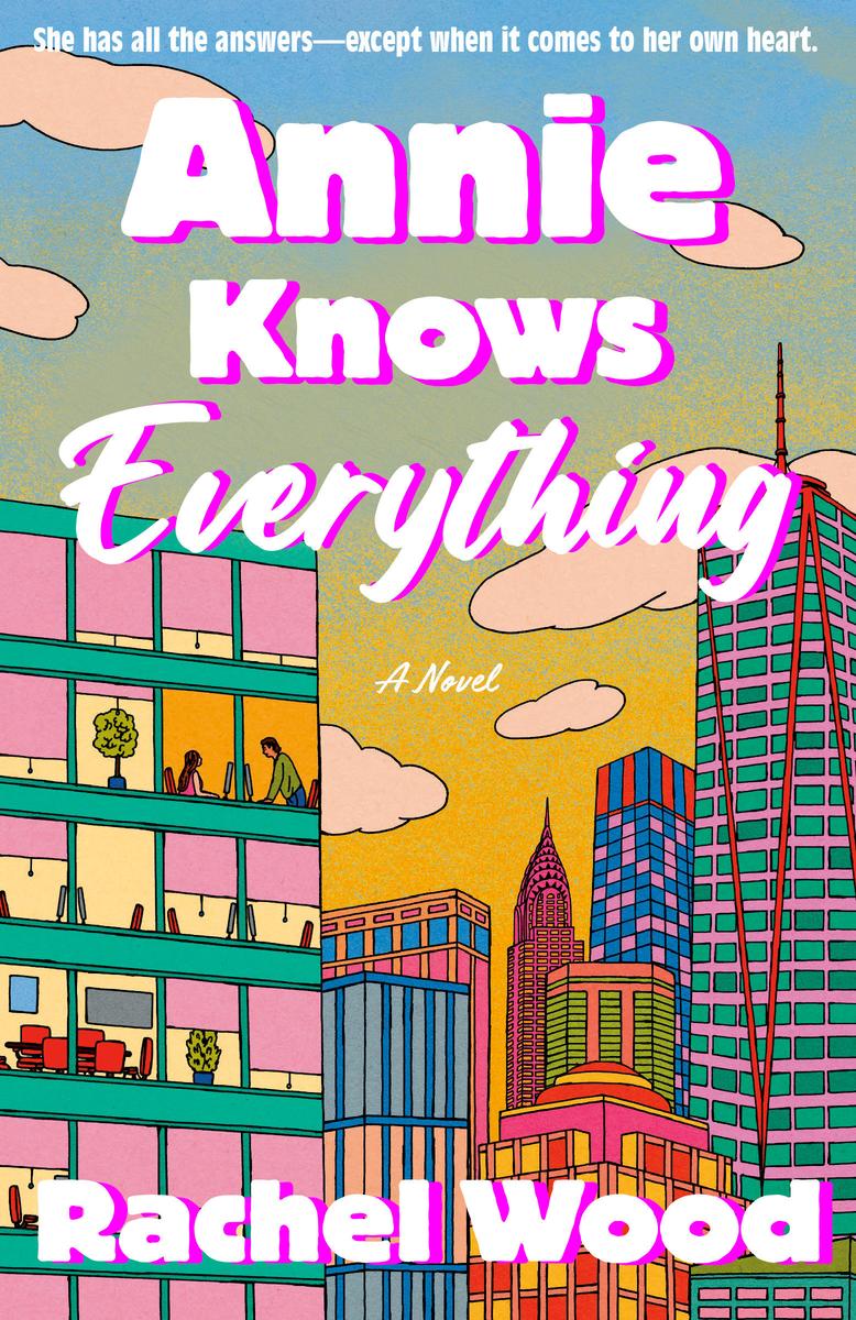 Annie Knows Everything: A Novel by Rachel Wood (Preorder)