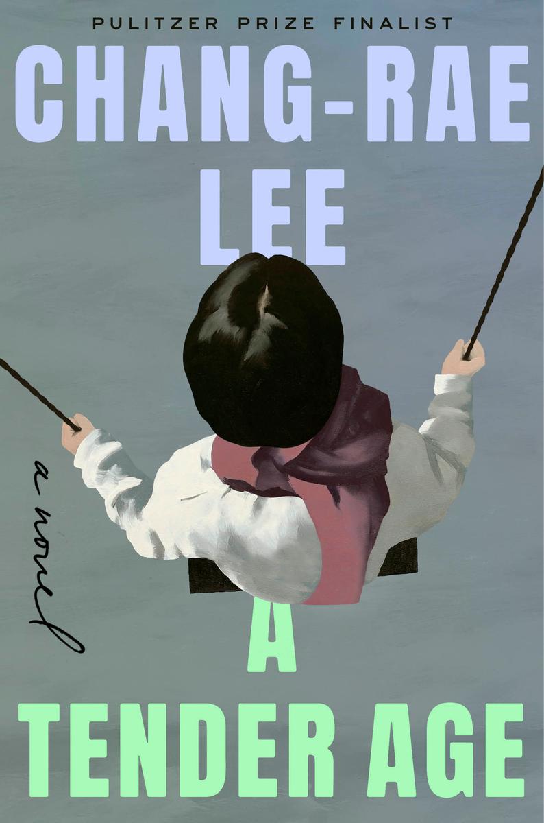A Tender Age: A Novel by Chang-rae Lee (Preorder)