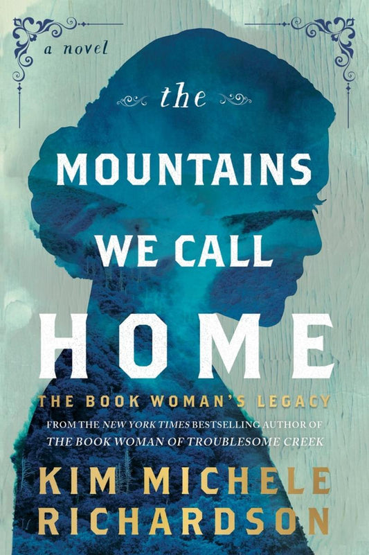 The Mountains We Call Home: The Book Woman's Legacy by Kim Michele Richardson (Preorder)