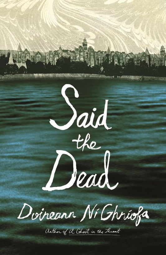 Said the Dead by Doireann Ní Ghríofa (Preorder)