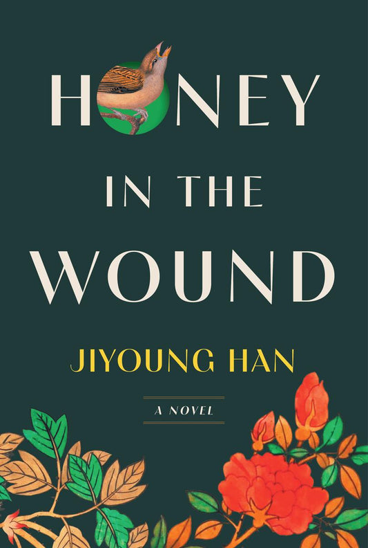Honey in the Wound: A Novel by Jiyoung Han (Preorder)