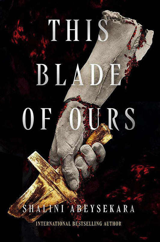 This Blade of Ours by Shalini Abeysekara (Preorder)