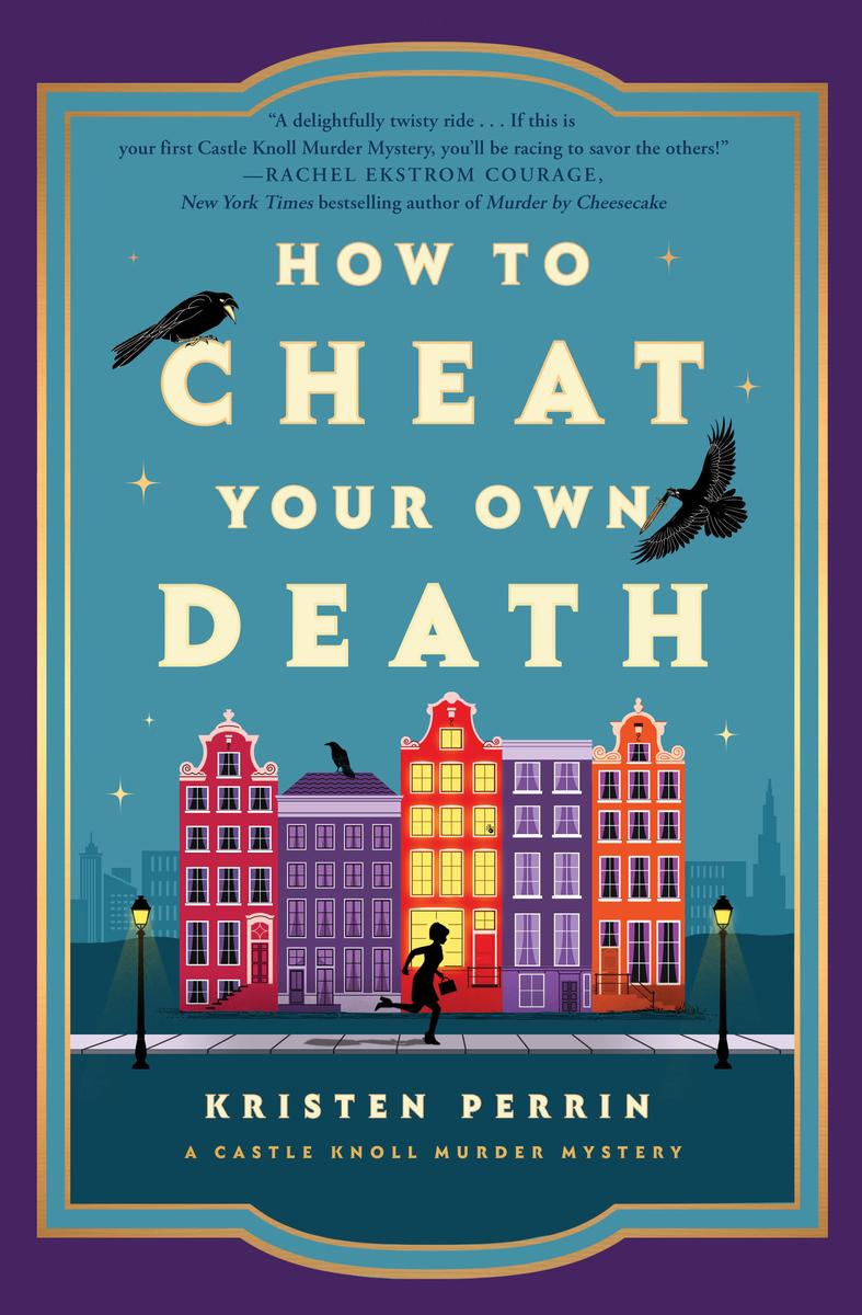 How to Cheat Your Own Death: A Novel by Kristen Perrin (Preorder)