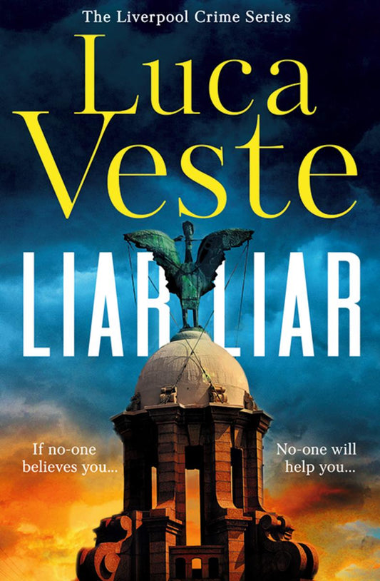 Liar Liar (The Liverpool Crime Series, Book 1) by Luca Veste (Preorder)