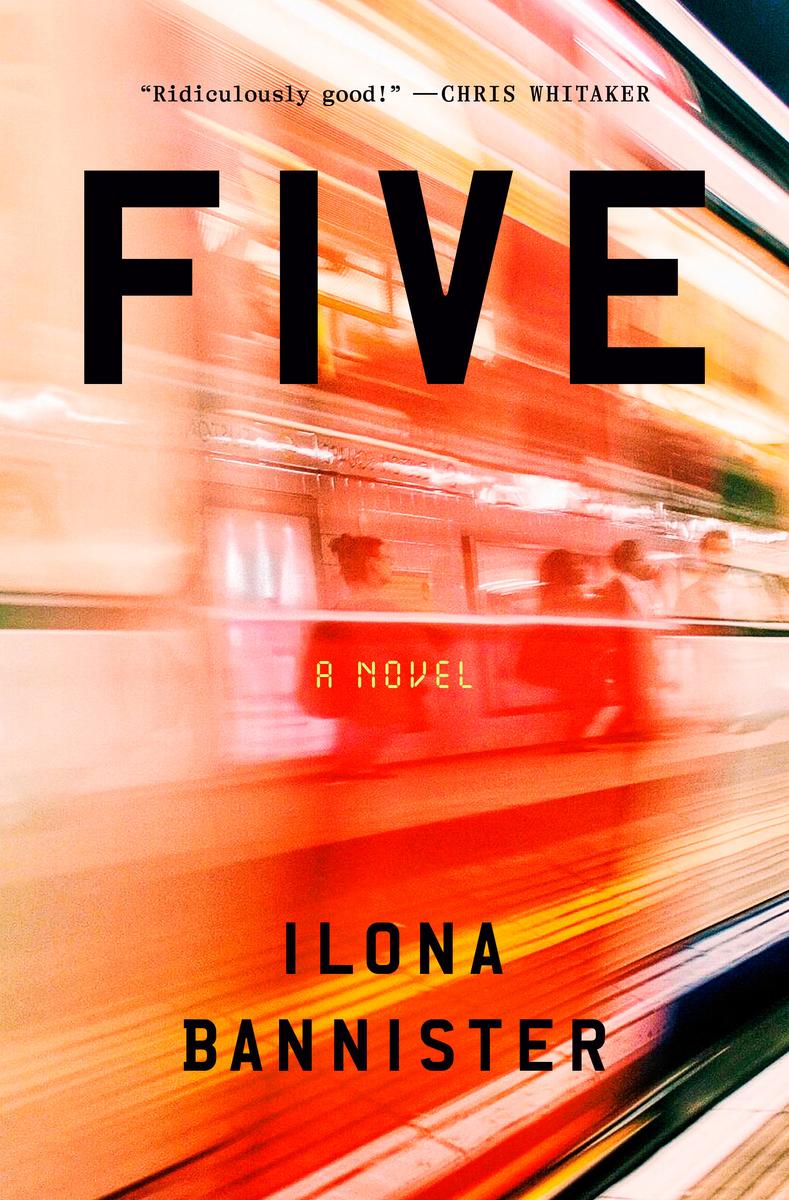Five: A Novel by Ilona Bannister