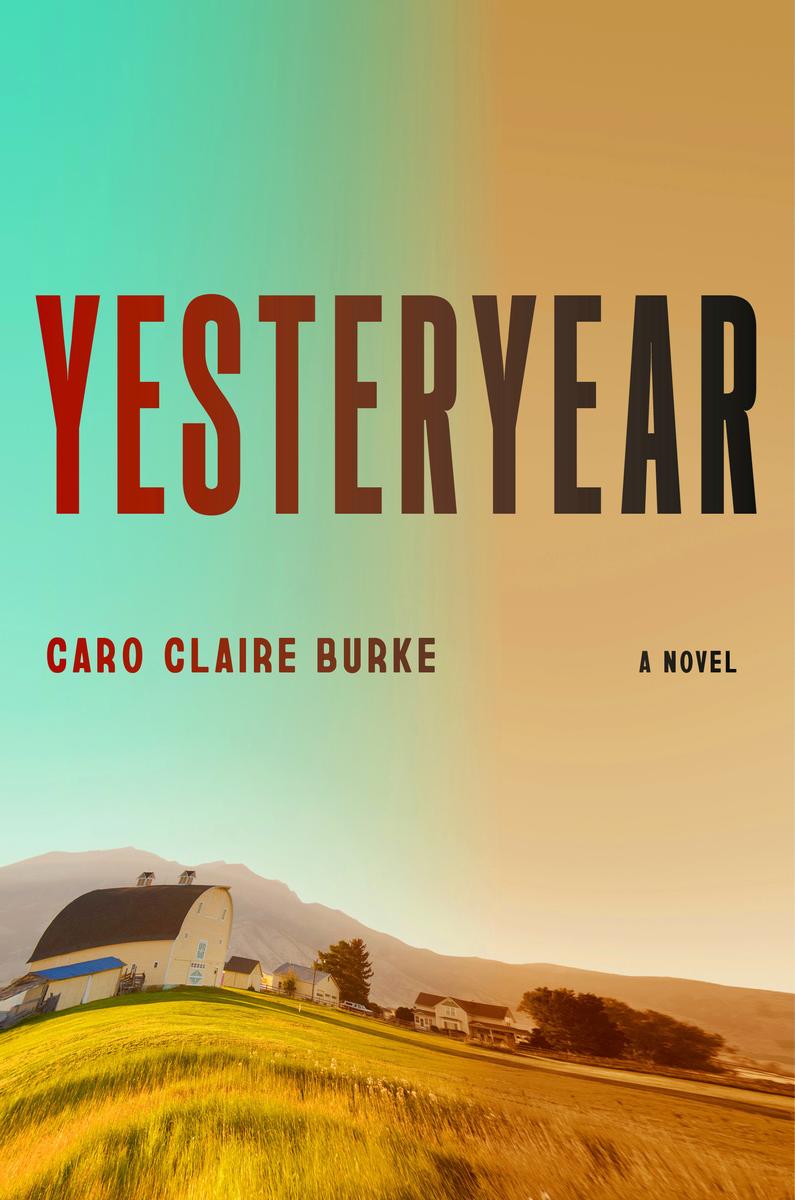 Yesteryear: A Novel by Caro Claire Burke (Preorder)