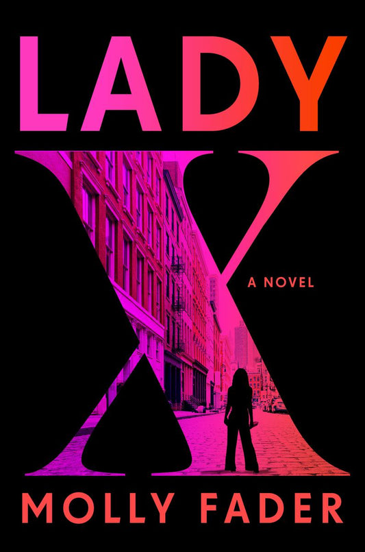 Lady X: A Novel by Molly Fader (Preorder)