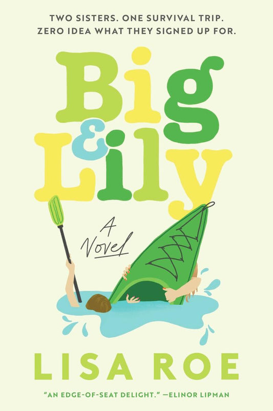 Big & Lily: A Novel by Lisa Roe