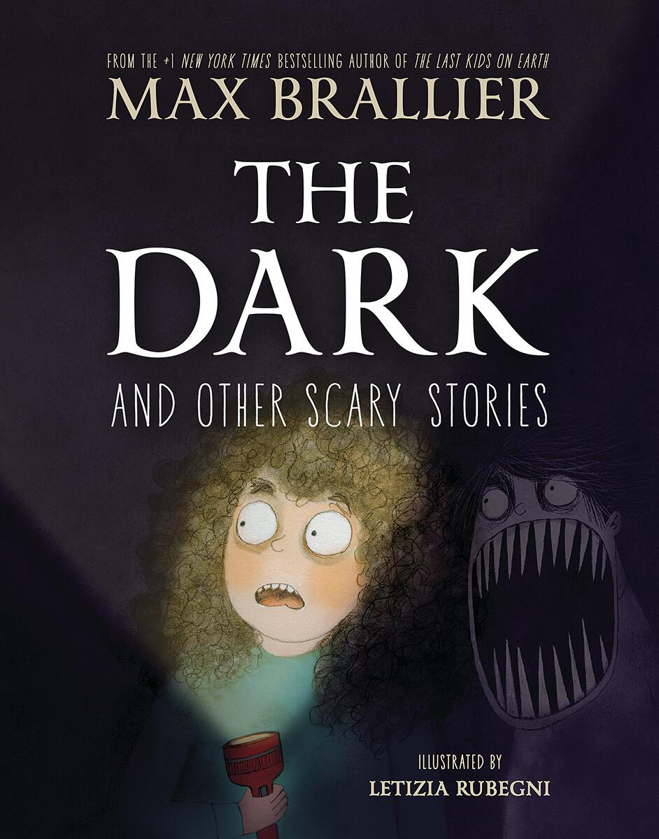 The Dark and Other Scary Stories by Max Brallier & Letizia Rubegni (Preorder)