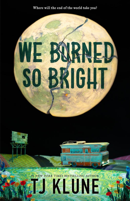 We Burned So Bright by TJ Klune (Preorder)