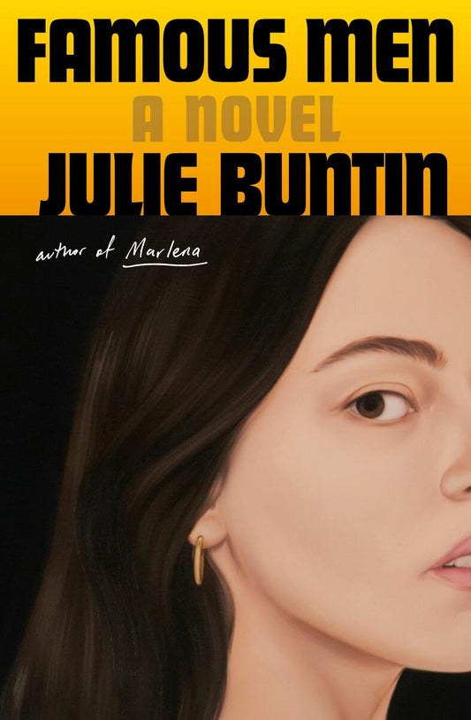 Famous Men: A Novel by Julie Buntin (Preorder)