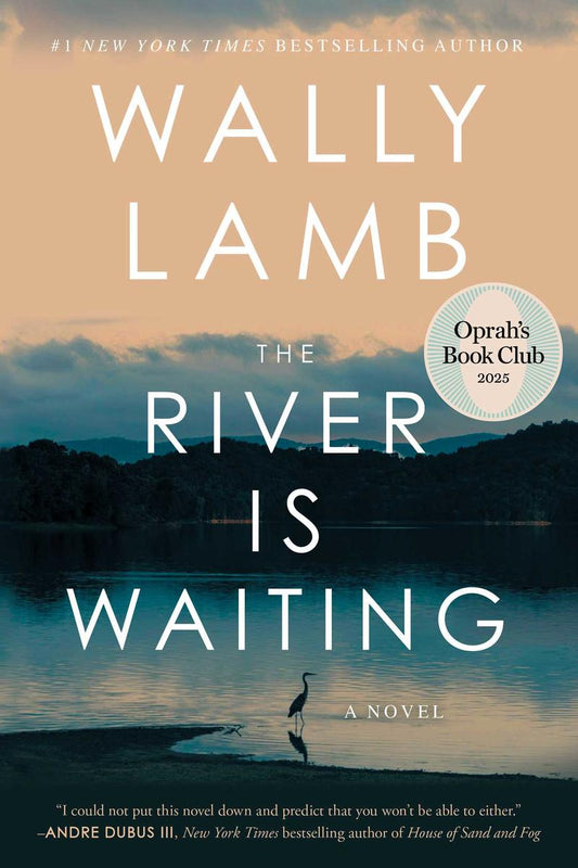 The River is Waiting by Wally Lamb