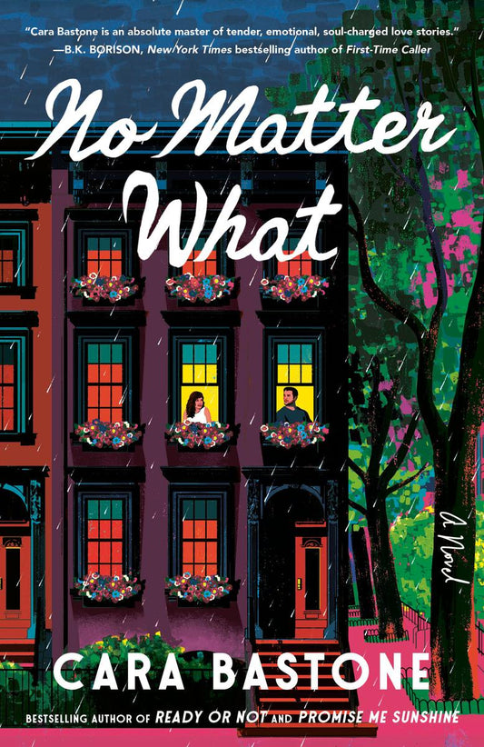 No Matter What: A Novel by Cara Bastone (Preorder)