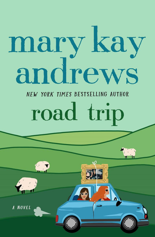 Road Trip: A Novel by Mary Kay Andrews (Preorder)