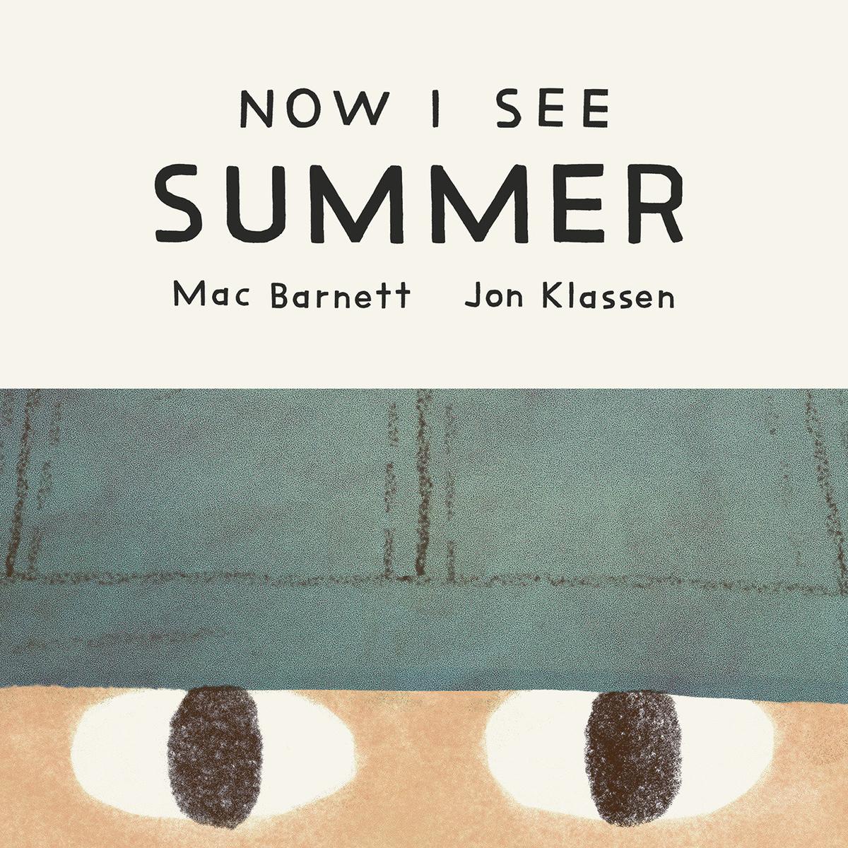 Now I See Summer by Mac Barnett & Jon Klassen (Preorder)