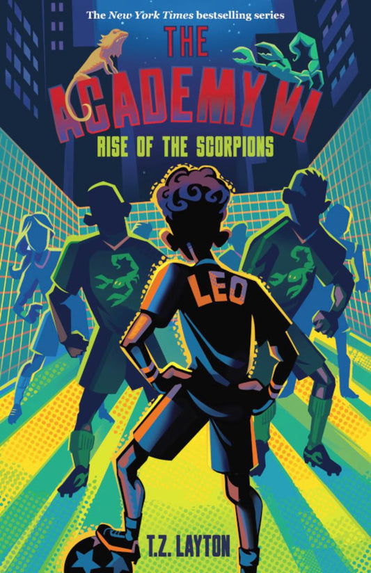 The Academy VI: Rise of the Scorpions by T.Z. Layton